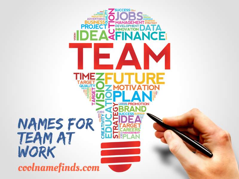 100 Powerful Names For Team At Work Cool Name Finds