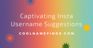 Captivating Insta Username Suggestions