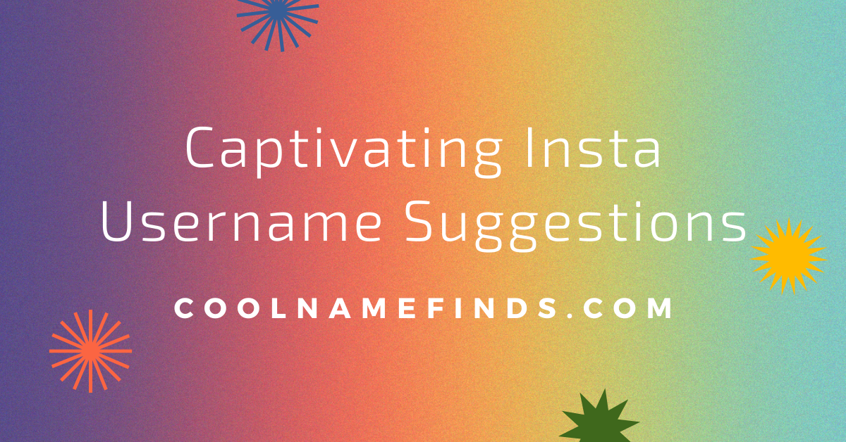 300+ Captivating Insta Username Suggestions 📸 (2024) - Cool Name Finds