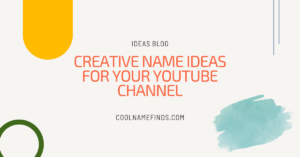 Creative Name Ideas for Your Youtube Channel