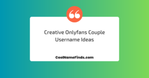 Creative OnlyFans Couple Username Ideas