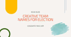 Creative Team Names for Election