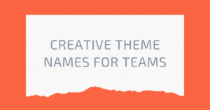 Creative Theme Names for Teams