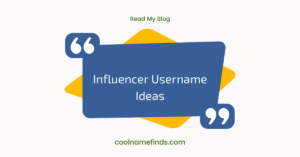Influencer Username Ideas