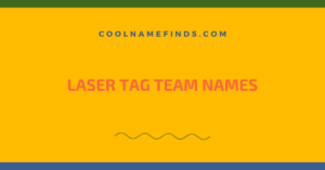 Laser Tag Team Names