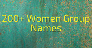 200+ Women Group Names