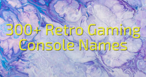 300+ Retro Gaming Console Names