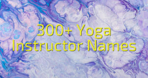 300+ Yoga Instructor Names
