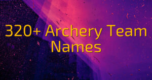 320+ Archery Team Names