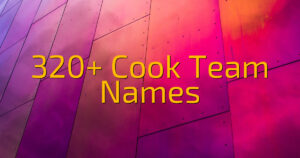 320+ Cook Team Names