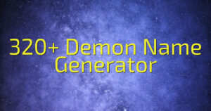 320+ Demon Name Generator