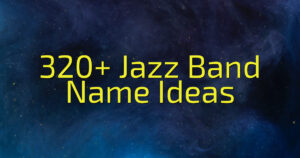 320+ Jazz Band Name Ideas