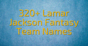 320+ Lamar Jackson Fantasy Team Names