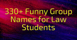 330+ Funny Group Names for Law Students