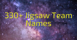 330+ Jigsaw Team Names