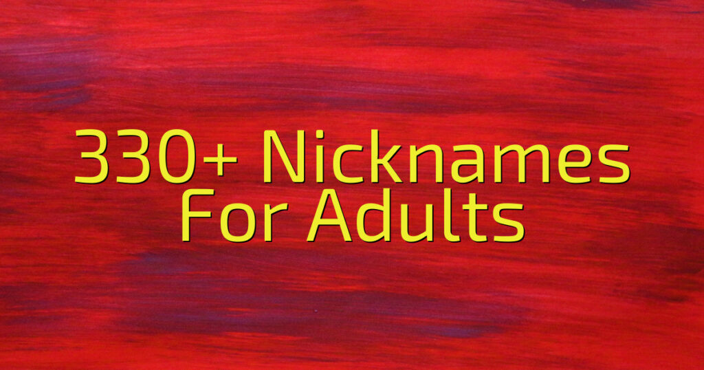 330 Nicknames For Adults 1024x538 