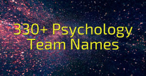 330+ Psychology Team Names