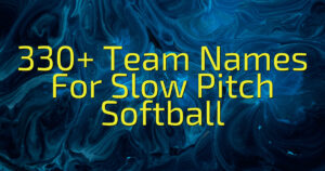 330+ Team Names For Slow Pitch Softball