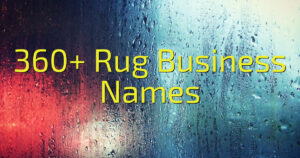 360+ Rug Business Names