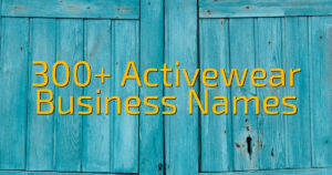 300+ Activewear Business Names