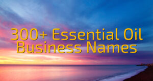 300+ Essential Oil Business Names