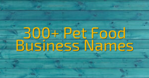 300+ Pet Food Business Names