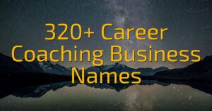 320+ Career Coaching Business Names
