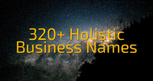 320+ Holistic Business Names