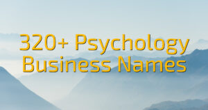 320+ Psychology Business Names