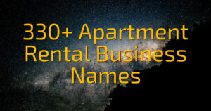 330+ Apartment Rental Business Names