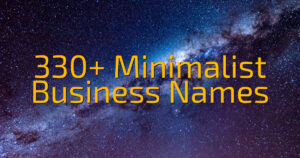 330+ Minimalist Business Names