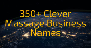 350+ Clever Massage Business Names