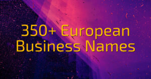350+ European Business Names