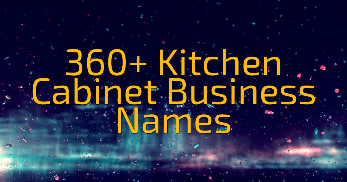 360 Kitchen Cabinet Business Names1 