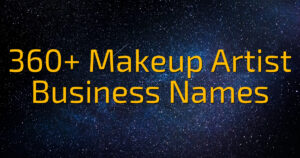 360+ Makeup Artist Business Names