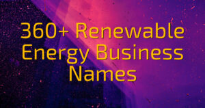 360+ Renewable Energy Business Names
