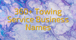 360+ Towing Service Business Names