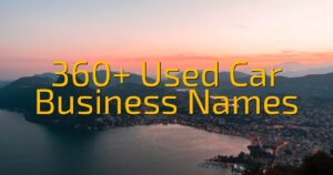 360+ Used Car Business Names